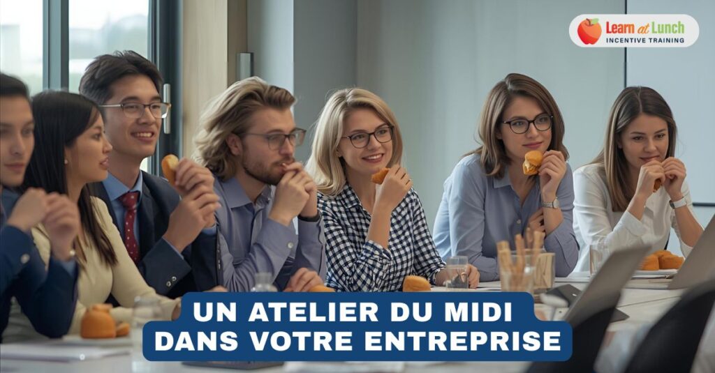 Un atelier du midi dans votre entreprise